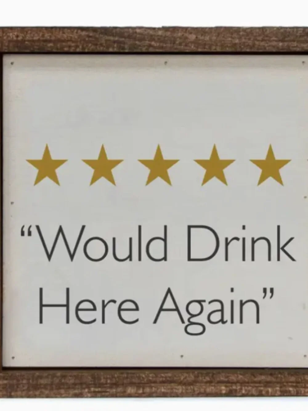 Would Drink Here Again Bar Signs